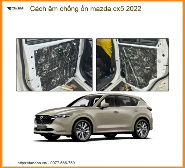 Dịch Vụ Cách Âm Chống Ồn Mazda CX5 2022 - Trung Tâm Thi Công Chính Hãng TPHCM