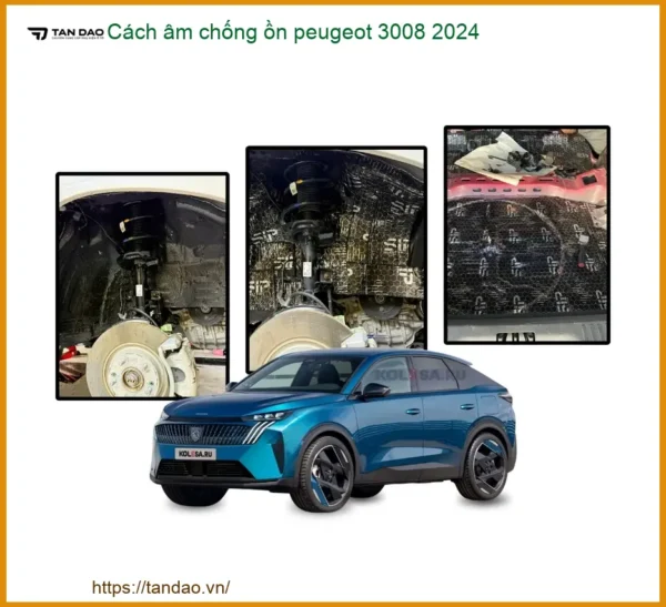 Cách âm chống ồn Peugeot 3008 2024 - Địa Chỉ Lắp Đặt Uy Tín TPHCM