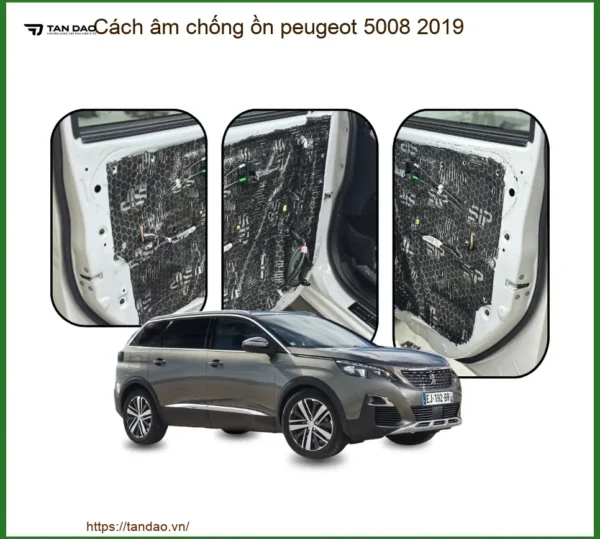 Cách âm chống ồn Peugeot 5008 2019 - Trung Tâm Lắp Đặt Uy Tín TPHCM