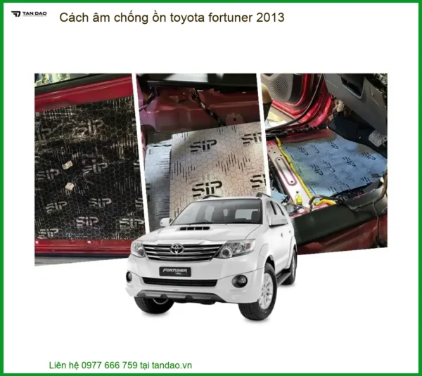 Cách âm chống ồn Toyota Fortuner 2013