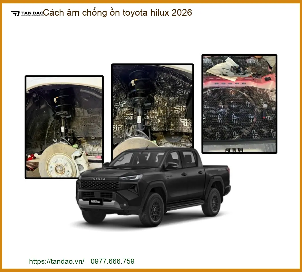 Cách Âm Chống Ồn Toyota Hilux 2026 - Đơn Vị Lắp Đặt Chính Hãng TPHCM