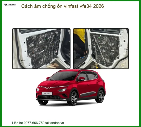 Cách Âm Chống Ồn Vinfast VFe34 2026 - Địa Chỉ Lắp Đặt Cách Âm Uy Tín Tại TPHCM