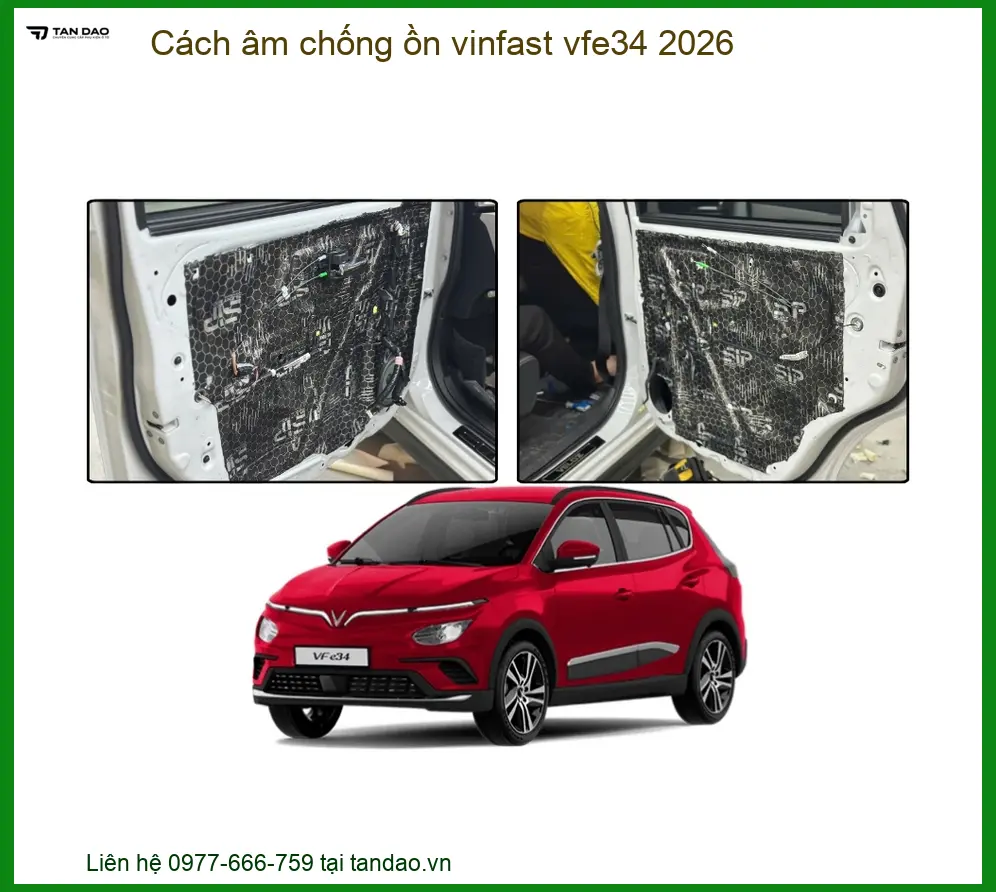 Cách Âm Chống Ồn Vinfast VFe34 2026 - Địa Chỉ Lắp Đặt Cách Âm Uy Tín Tại TPHCM