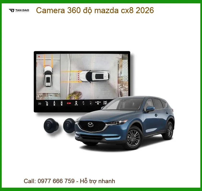 Hệ Thống Camera 360 độ Mazda CX8 - Địa Chỉ Lắp Đặt Chính Hãng, Giá Tốt TPHCM