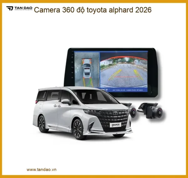 Camera 360 độ Toyota Alphard 2026 - Trung Tâm Lắp Đặt Uy Tín TPHCM