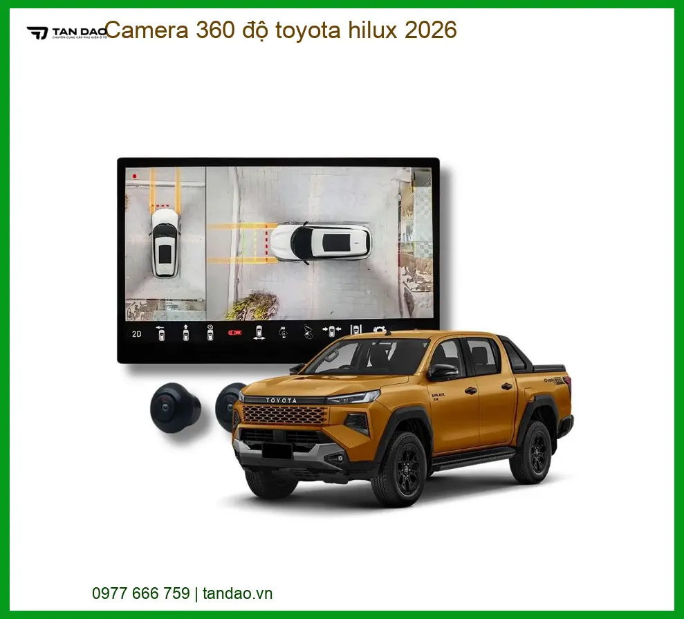 Camera 360 độ Toyota Hilux 2026 - Trung Tâm Lắp Đặt Chính Hãng TPHCM