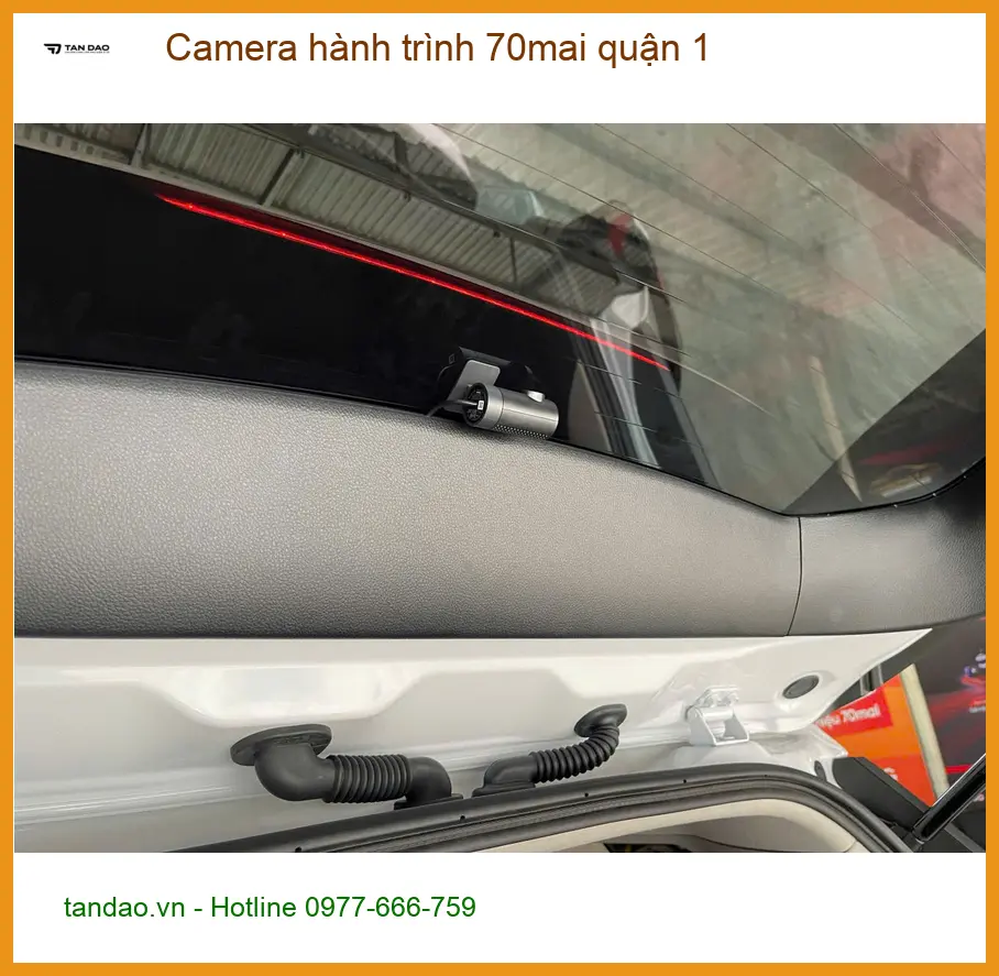 Trung Tâm Lắp Camera Hành Trình Ô Tô 70mai tại Quận 1 - Giá Tốt TPHCM ảnh thực tế 2