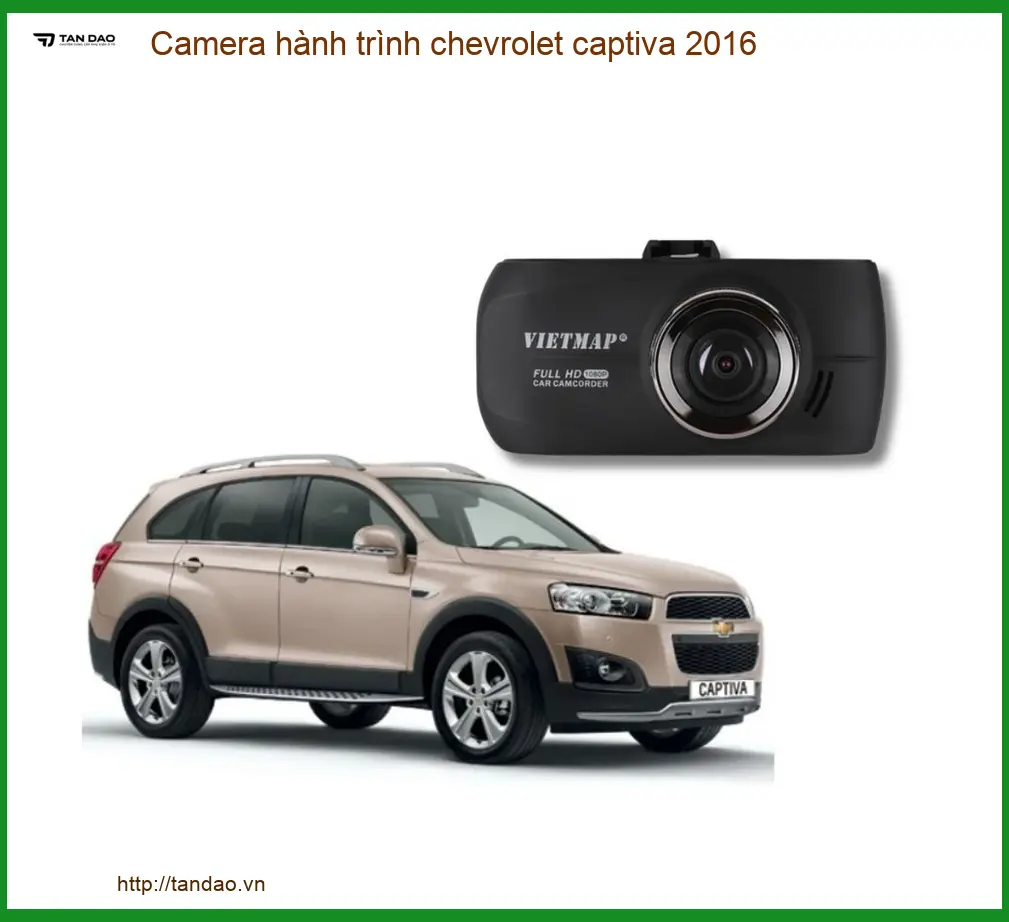 Camera Hành Trình Chevrolet Captiva 2016 - Trung Tâm Lắp Đặt Chính Hãng TPHCM