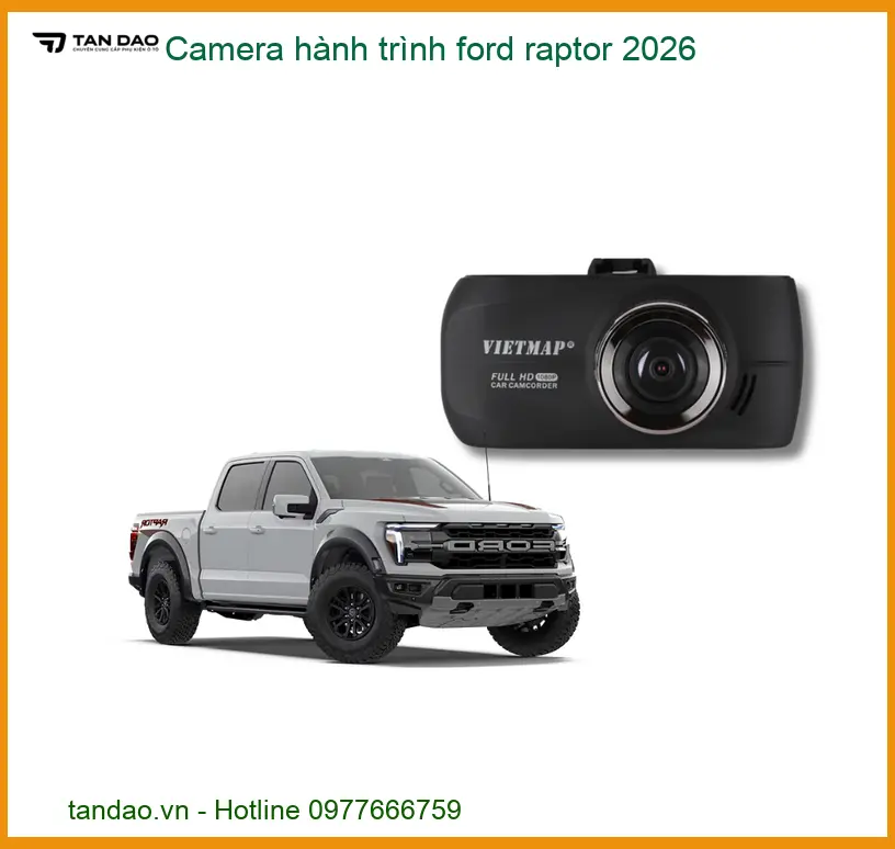 Camera Hành Trình Ford Raptor Cao Cấp - Trung Tâm Lắp Đặt Uy Tín TPHCM