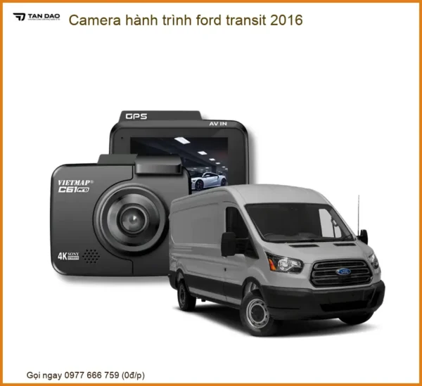 Camera hành trình Ford Transit 2016 - Địa Chỉ Lắp Đặt Uy Tín TPHCM
