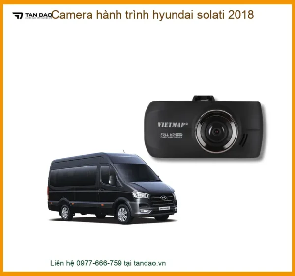 Camera hành trình Hyundai Solati 2018 - Địa Chỉ Lắp Đặt Chính Hãng TPHCM