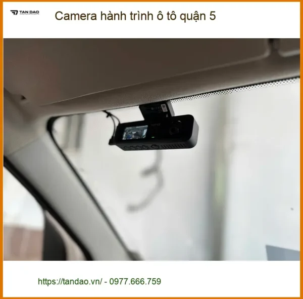 Trung Tâm Lắp Camera Hành Trình Ô Tô hành trình ô tô quận 5 - Gắn Nhanh Trong Ngày
