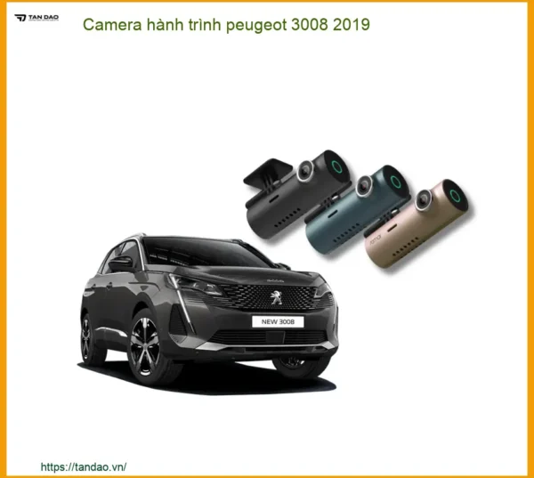 Camera hành trình Peugeot 3008 2019 - Địa Chỉ Lắp Đặt Uy Tín TPHCM