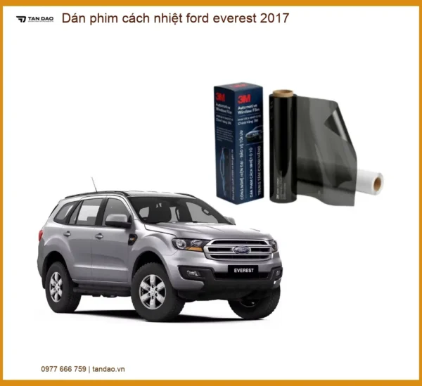 Dán Phim Cách Nhiệt Ford Everest 2017 - Trung Tâm Lắp Đặt Chính Hãng TPHCM