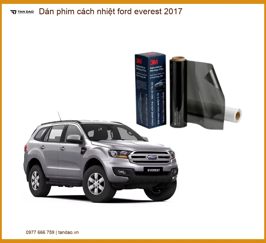 Dán Phim Cách Nhiệt Ford Everest 2017 - Trung Tâm Lắp Đặt Chính Hãng TPHCM