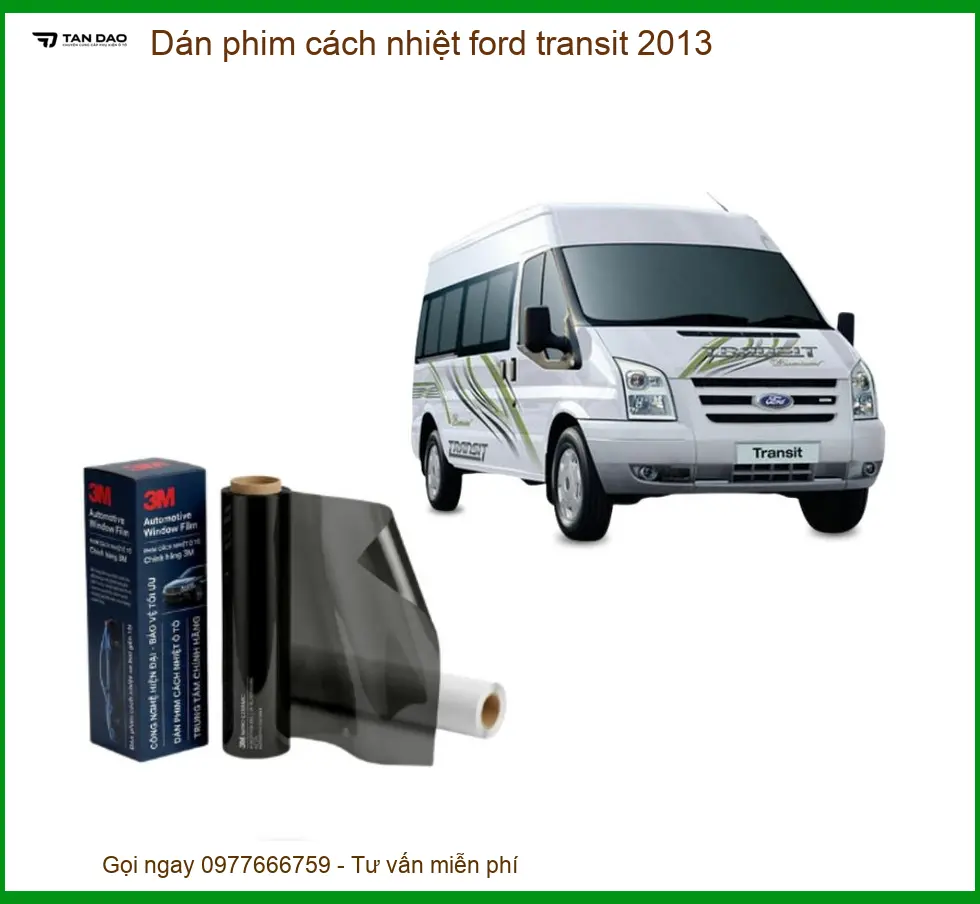Dán Phim Cách Nhiệt Ford Transit 2013 - Trung Tâm Gắn Uy Tín TPHCM