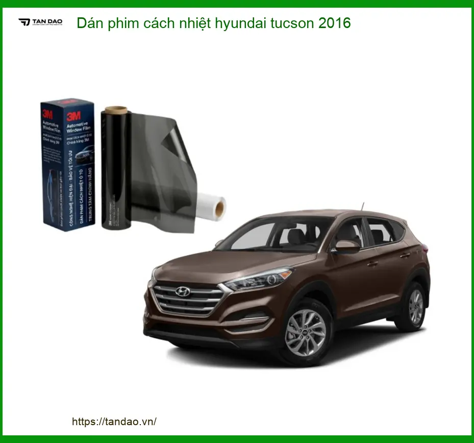 Dán Phim Cách Nhiệt Hyundai Tucson 2016 - Địa Chỉ Lắp Đặt Chính Hãng TPHCM