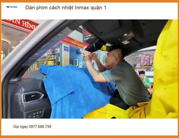 Dịch Vụ Dán Phim Cách Nhiệt Ô Tô phim cách nhiệt Inmax quận 1 - Giá Tốt TPHCM