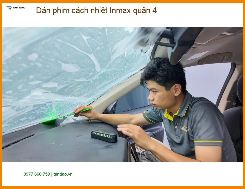 Trung Tâm Dán Phim Cách Nhiệt Ô Tô phim cách nhiệt Inmax quận 4 - Giá Tốt TPHCM