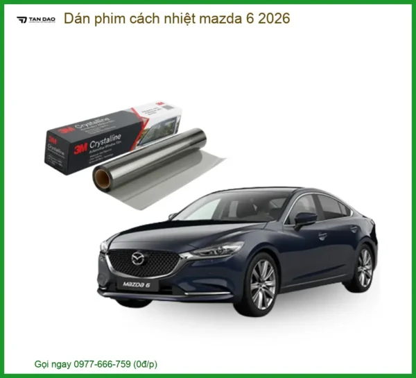 Dán Phim Cách Nhiệt Mazda 6 2026 - Trung Tâm Lắp Đặt Uy Tín TPHCM