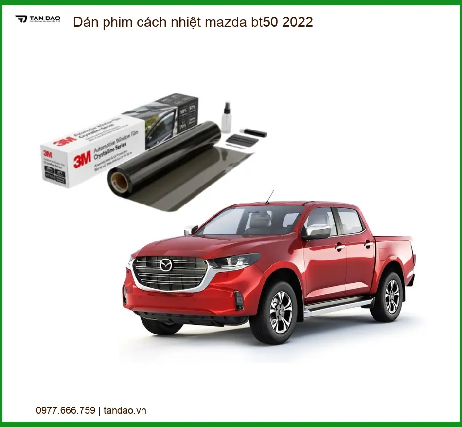 Dán Phim Cách Nhiệt Mazda BT50 2022 - Địa Chỉ Lắp Đặt Chính Hãng TPHCM