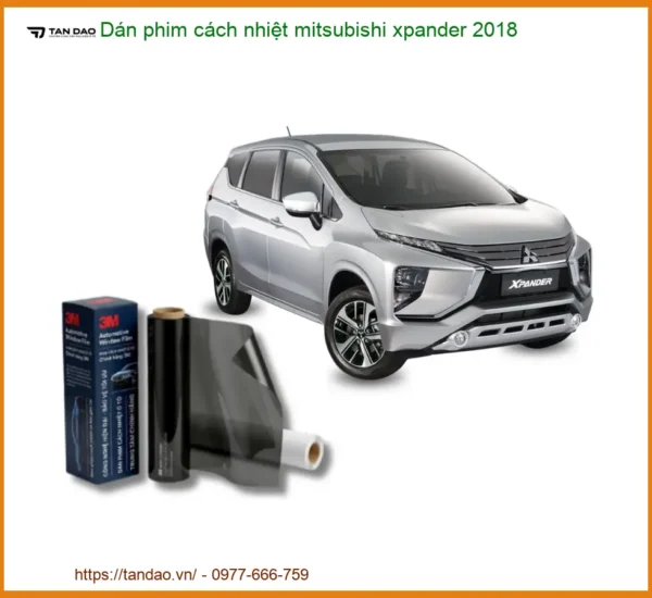 Dán Phim Cách Nhiệt Mitsubishi Xpander 2018 - Địa Chỉ Lắp Đặt Chính Hãng TPHCM
