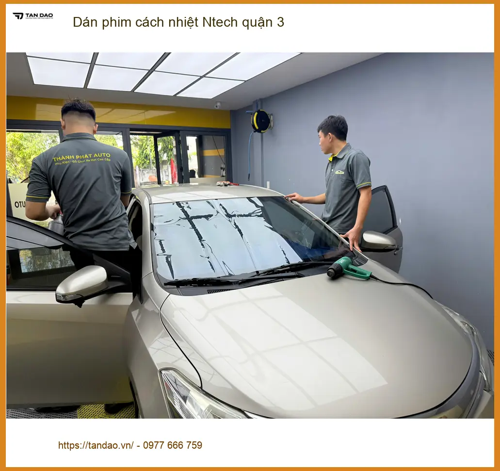 Nơi Dán Phim Cách Nhiệt Ô Tô phim cách nhiệt Ntech quận 3 - Giá Tốt TPHCM