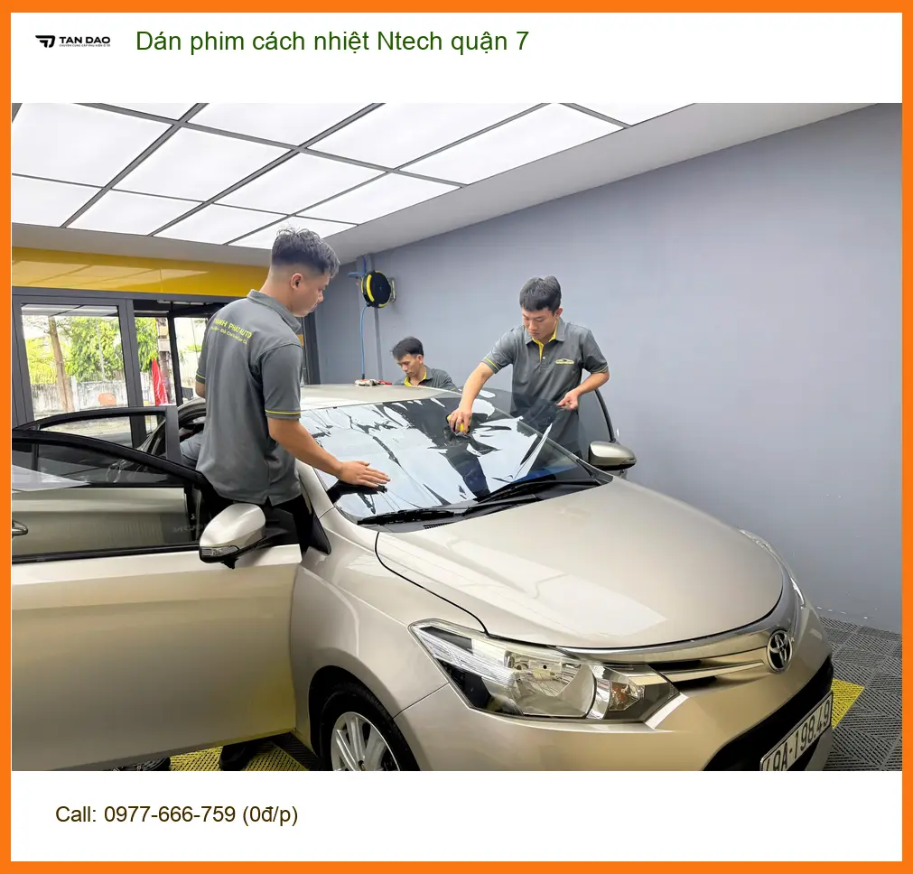 Trung Tâm Dán Phim Cách Nhiệt Ô Tô phim cách nhiệt Ntech quận 7 - Lắp Đặt Uy Tín TPHCM