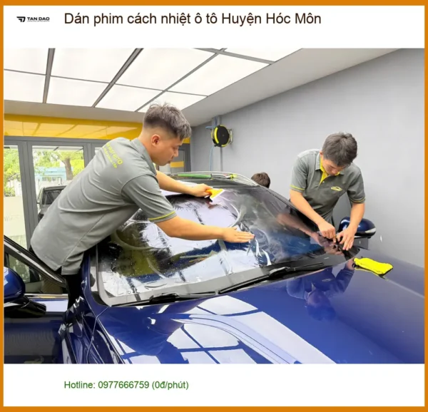 Trung Tâm Dán Phim Cách Nhiệt Ô Tô Huyện Hóc Môn - Thi Công Chuyên Nghiệp