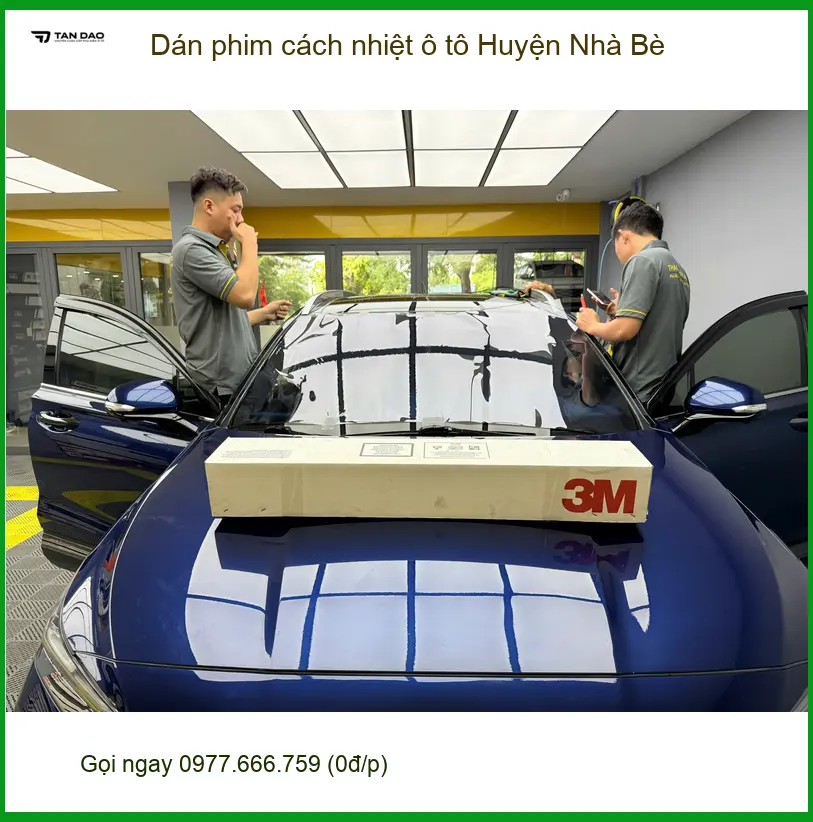 Trung Tâm Dán Phim Cách Nhiệt Ô Tô Huyện Nhà Bè - Thi Công Chuyên Nghiệp