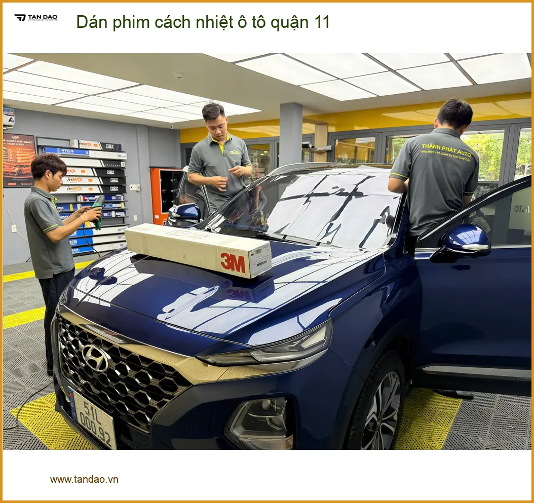 Trung Tâm Dán Phim Cách Nhiệt Ô Tô Tại Quận 11 - Thi Công Chuyên Nghiệp