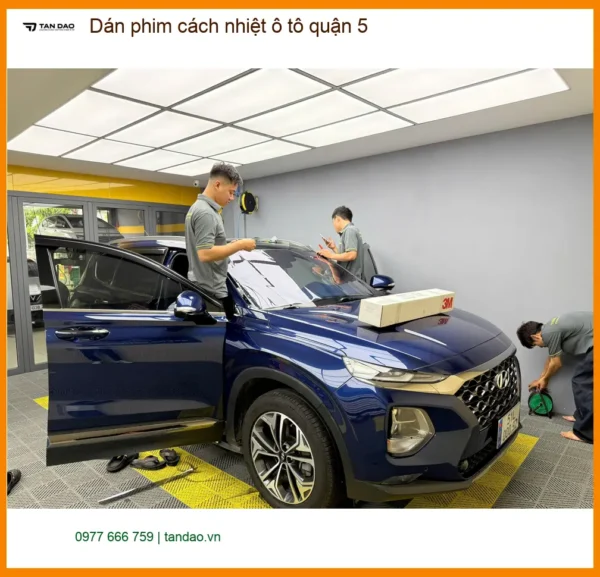 Trung Tâm Dán Phim Cách Nhiệt Ô Tô Tại Quận 5 - Thi Công Chuyên Nghiệp
