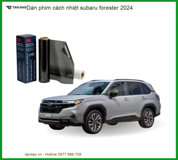 Dán Phim Cách Nhiệt Subaru Forester 2024 - Trung Tâm Lắp Đặt Uy Tín TPHCM