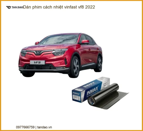 Dán Phim Cách Nhiệt VinFast VF8 2022 - Trung Tâm Thi Công Uy Tín TPHCM