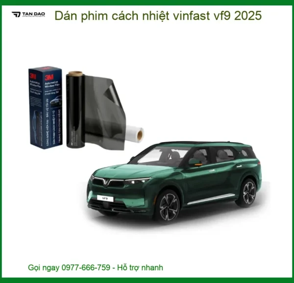 Dán Phim Cách Nhiệt Vinfast VF9 2025 - Trung Tâm Lắp Đặt Uy Tín TPHCM