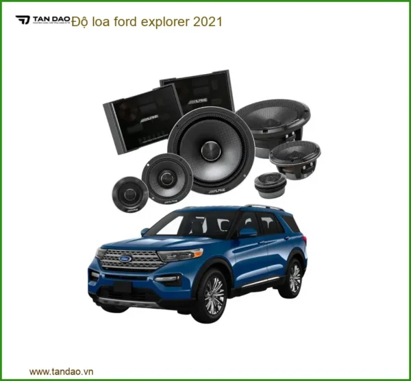Độ Loa Âm Thanh Cao Cấp Ford Explorer 2021 - Địa Chỉ Nâng Cấp Uy Tín TPHCM