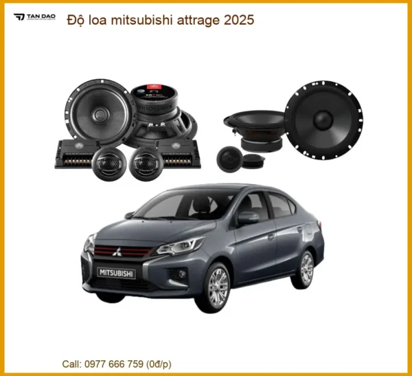 Độ Loa Mitsubishi Attrage 2025 - Trung Tâm Nâng Cấp Loa Uy Tín Giá Tốt TPHCM