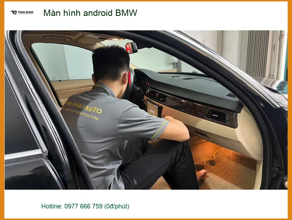 Anh Cường lắp màn hình Android cho BMW 5 Series tại Quận 9 vì màn hình zin đã cũ