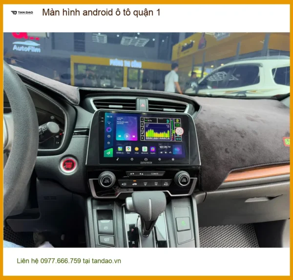 Trung Tâm Lắp Màn Hình Android Ô Tô tại Quận 1 - Lắp Đặt Uy Tín TPHCM