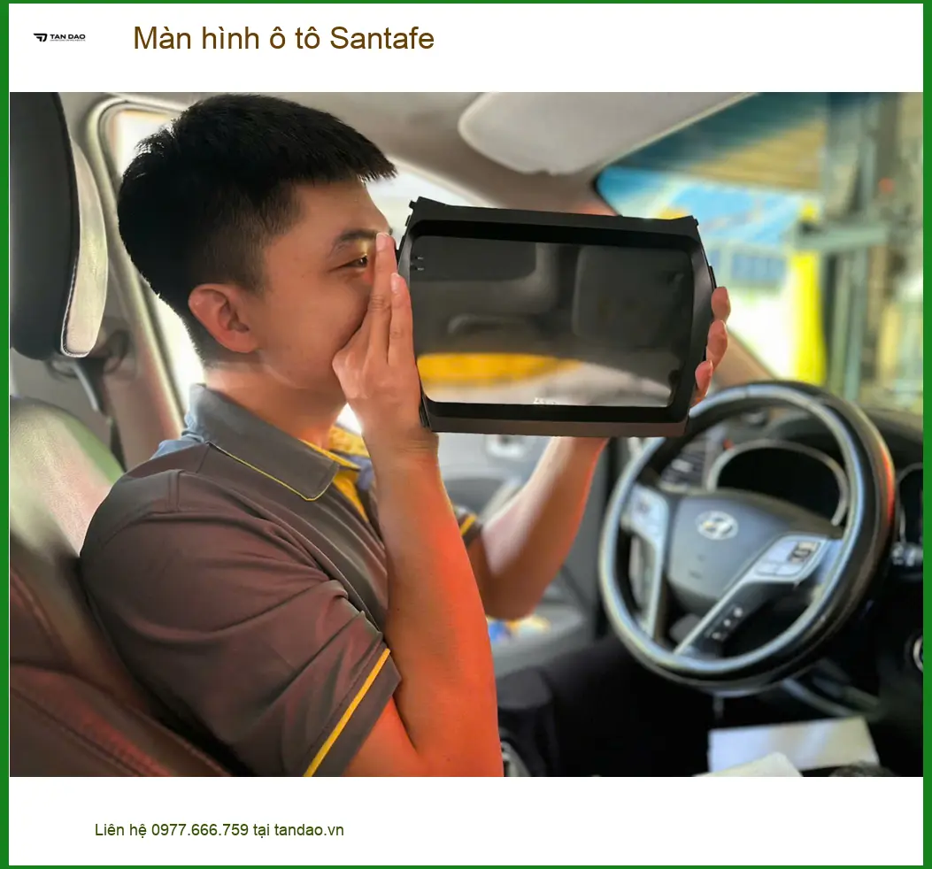 Anh Khải lắp màn hình ô tô Santafe tại Quận Thủ Đức vì màn zin cũ không đủ tính năng ảnh thực tế 2
