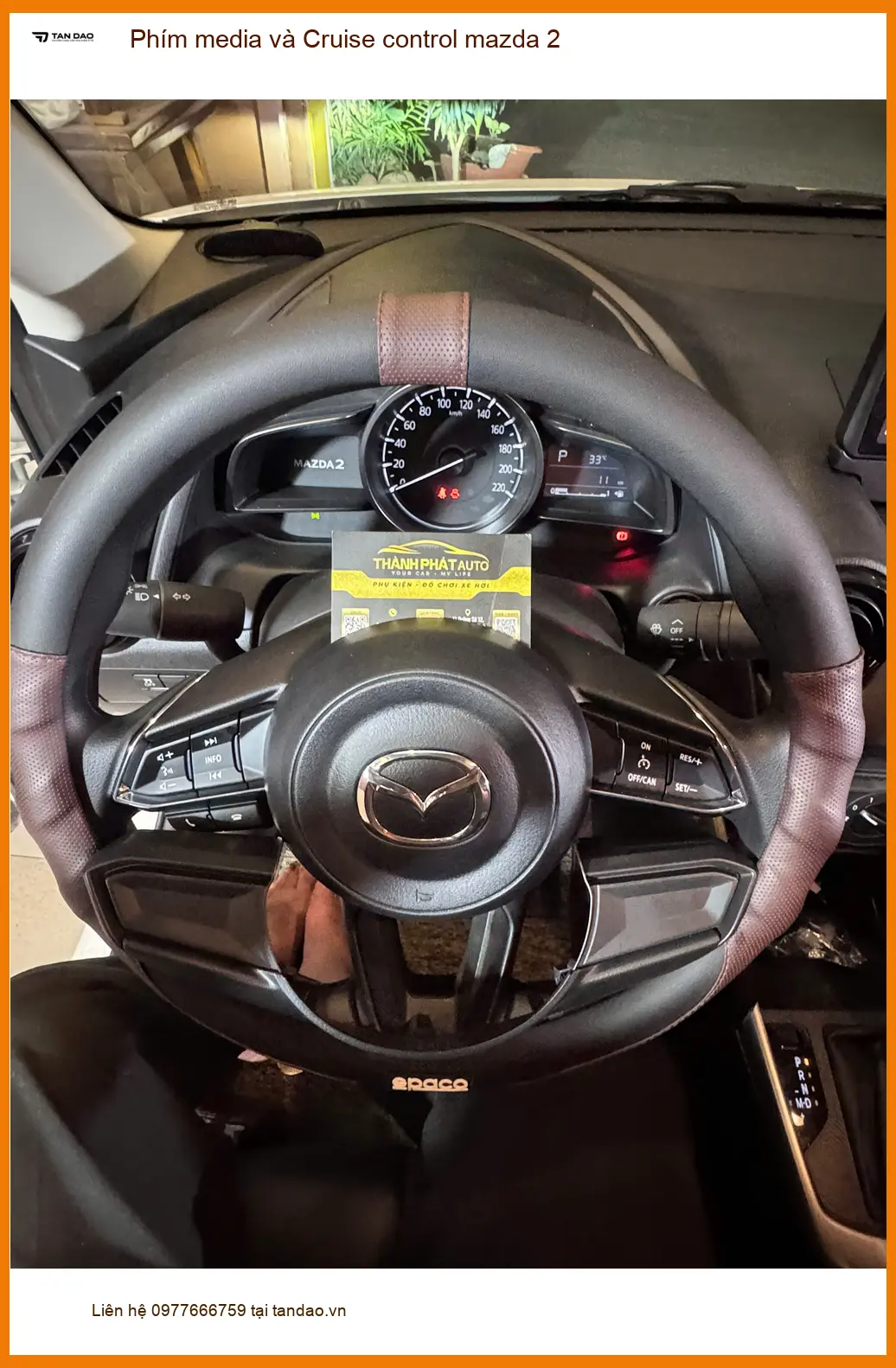 Anh Minh nâng cấp Phím media và Cruise control cho Mazda 2 ở Quận 9 ảnh thực tế 3