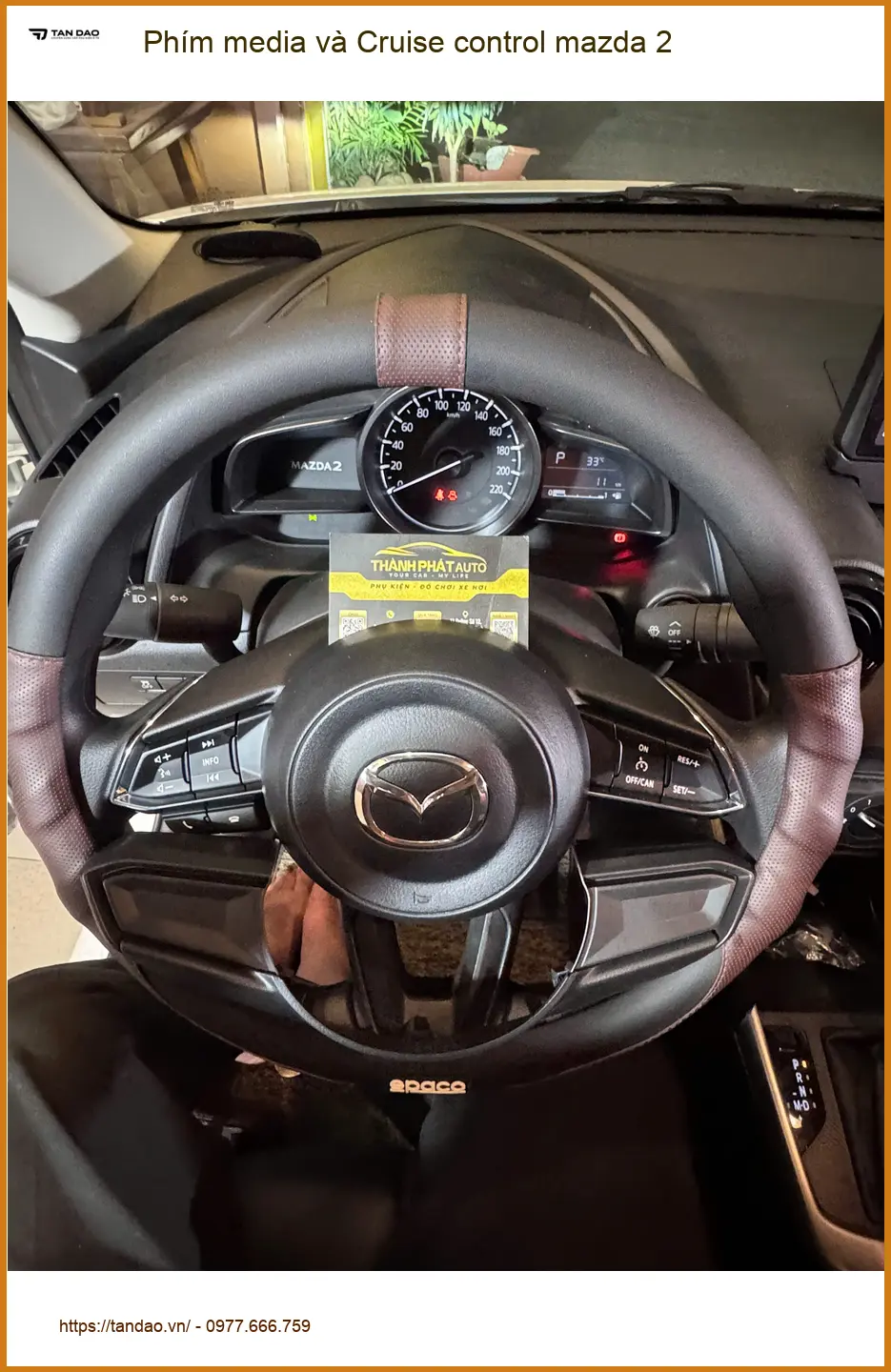 Chị Thảo lắp Phím media và Cruise control Mazda 2 tại Quận Gò Vấp để lái xe tiện lợi hơn