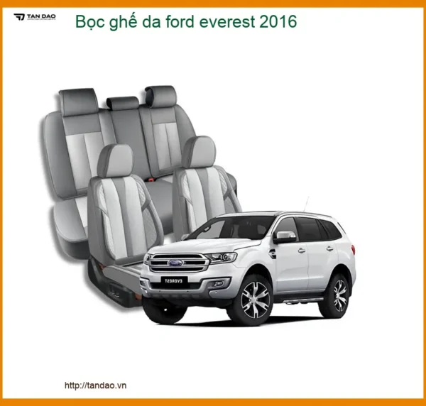Bọc Ghế Da Ford Everest 2016 - Địa Chỉ Gắn Chính Hãng TPHCM