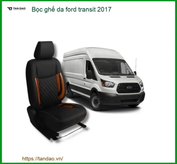 Bọc Ghế Da Ford Transit 2017 - Trung Tâm Lắp Đặt Uy Tín TPHCM