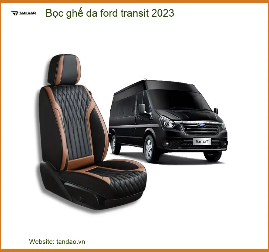 Bọc ghế da cao cấp Ford Transit 2023 - Địa Chỉ Lắp Đặt Uy Tín TPHCM