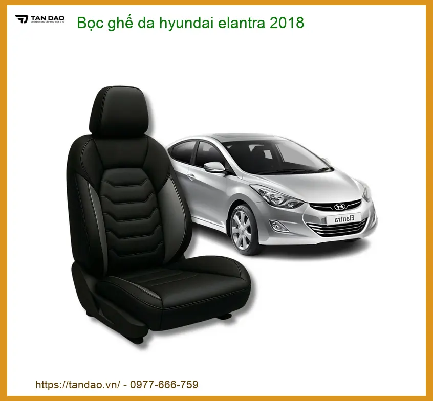 Bọc Ghế Da Hyundai Elantra 2018 - Trung Tâm Lắp Đặt Uy Tín TPHCM