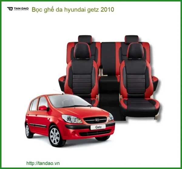 Bọc Ghế Da Hyundai Getz 2010 - Trung Tâm Nâng Cấp Nội Thất Cao Cấp TPHCM