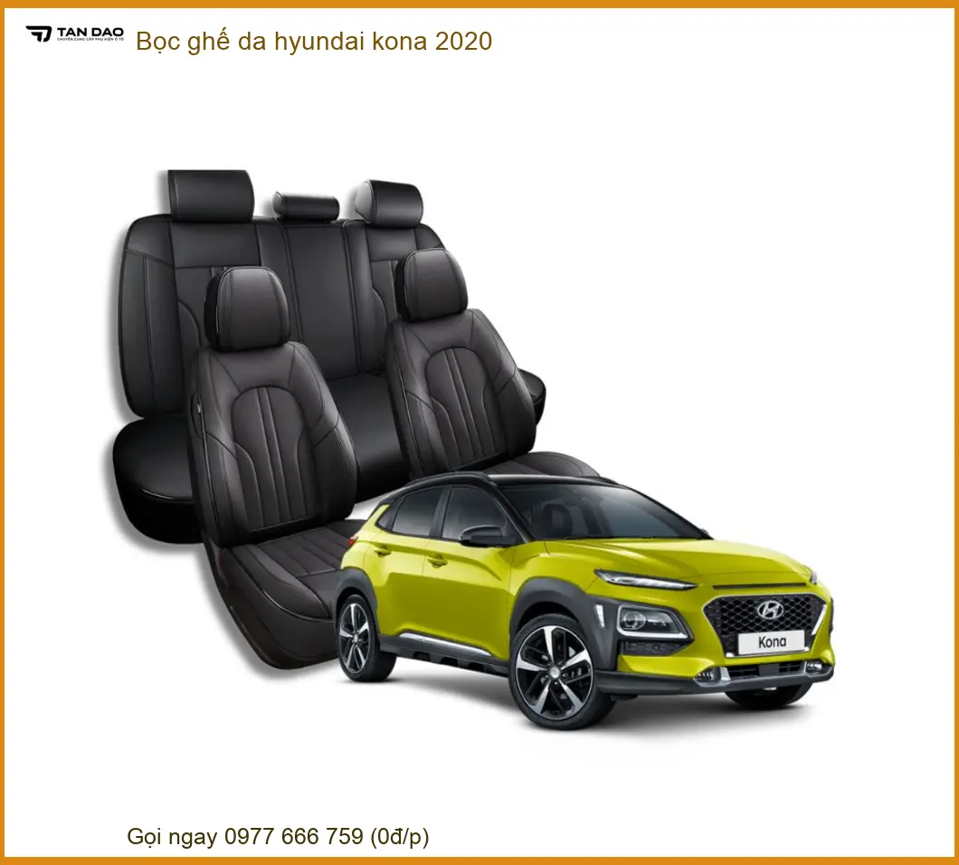 Bọc Ghế Da Hyundai Kona 2020 Cao Cấp - Trung Tâm Lắp Đặt Uy Tín TPHCM