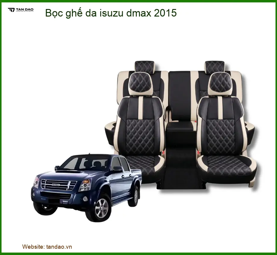 Bộ Bọc Ghế Da Cao Cấp Cho Isuzu Dmax 2015 - Địa Chỉ Lắp Đặt Uy Tín TPHCM