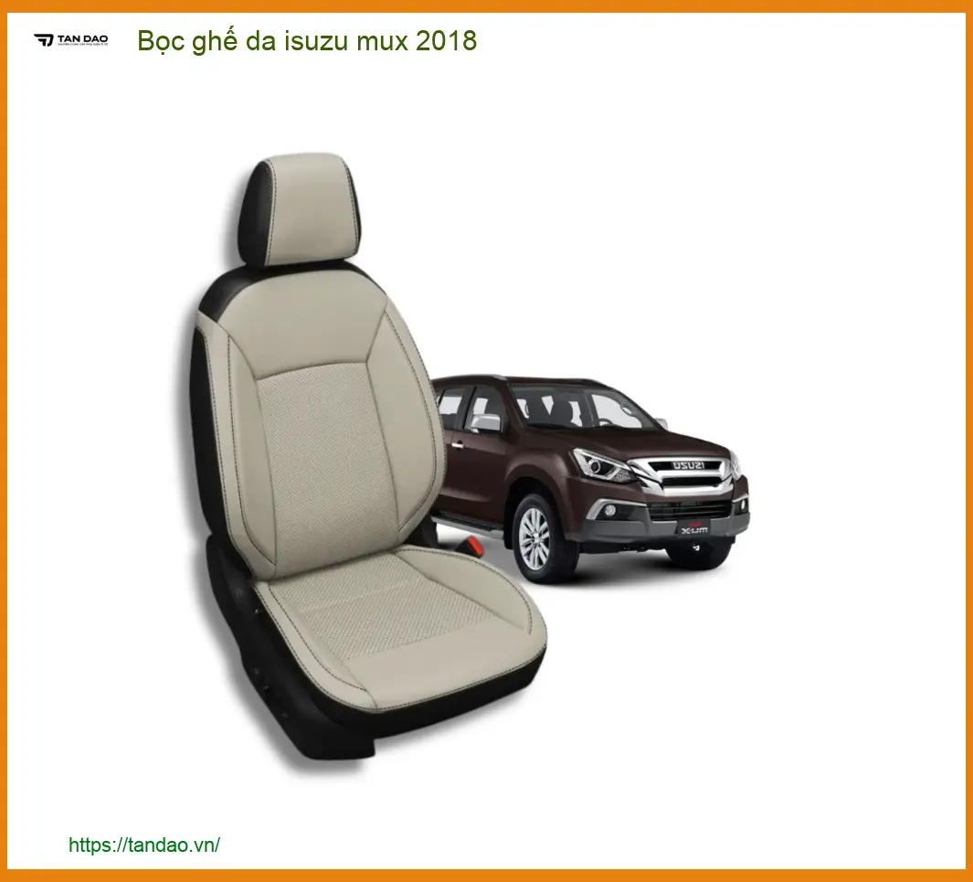 Bọc Ghế Da Cao Cấp Xe Isuzu Mu-X Đời 2018 - Trung Tâm Lắp Đặt Uy Tín Chính Hãng TPHCM